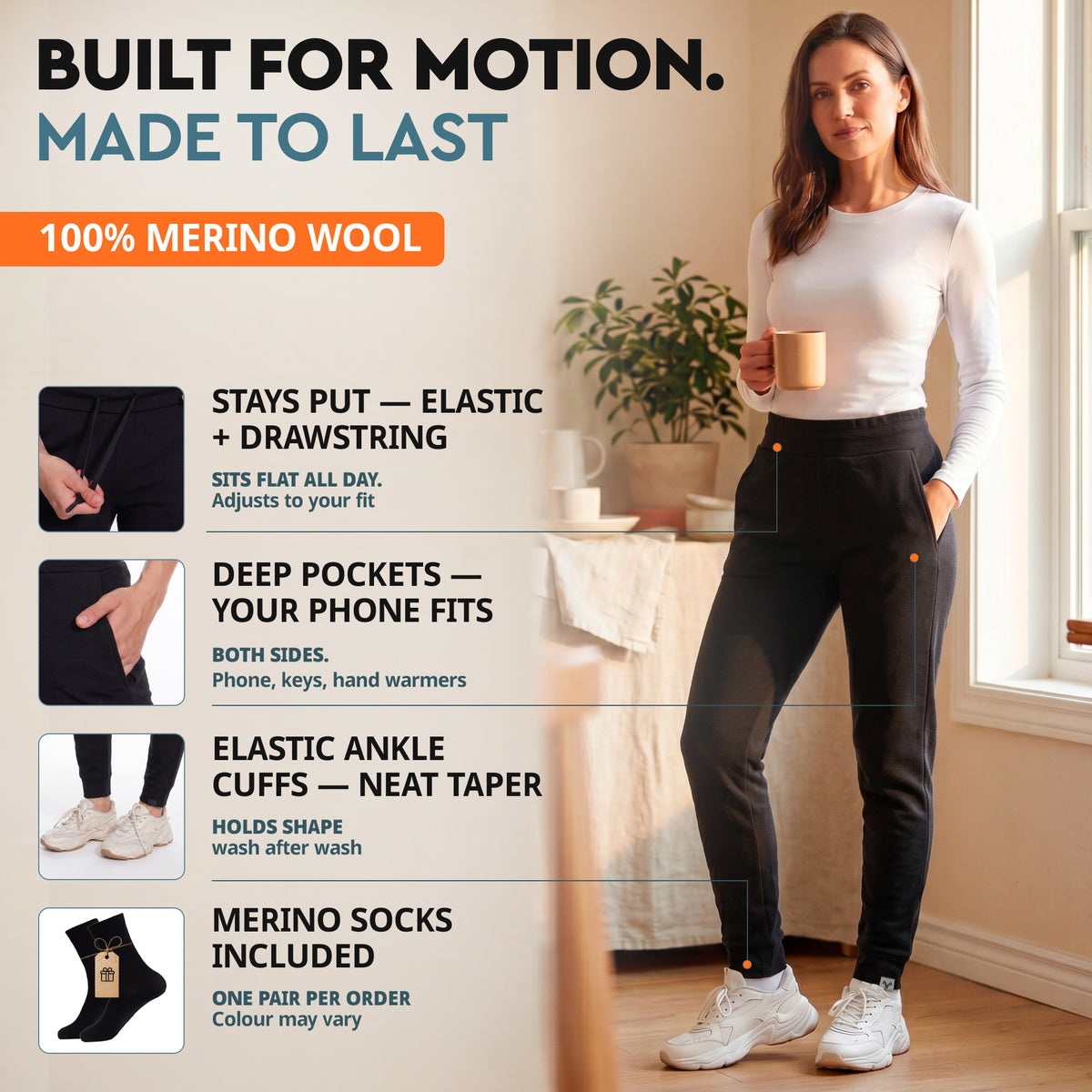 Built for motion - elastic waistband, deep pockets, elastic ankle cuffs